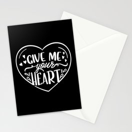 Give Me Your Heart Stationery Card