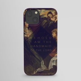 Behold, I am the handmaid of the Lord iPhone Case