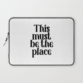 This Must Be The Place, Black and White Laptop Sleeve