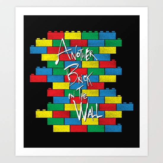 Brick in the Wall Art Print