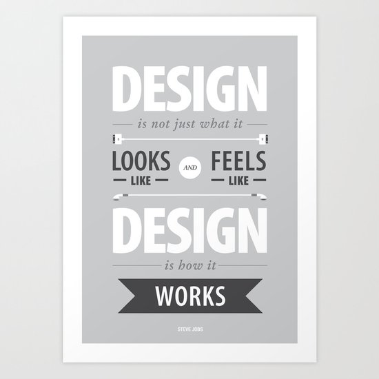 Design is how it works Art Print