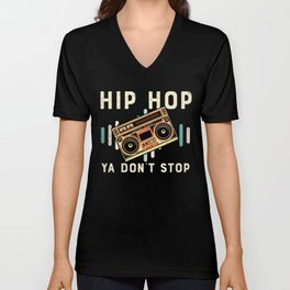 Hip Hop Ya Don't Stop Retro V Neck T Shirt