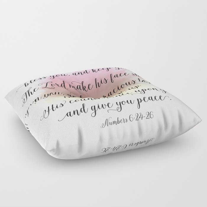 The Lord bless you, and keep you. The Lord make his face shine upon you, and be gracious to you Floor Pillow