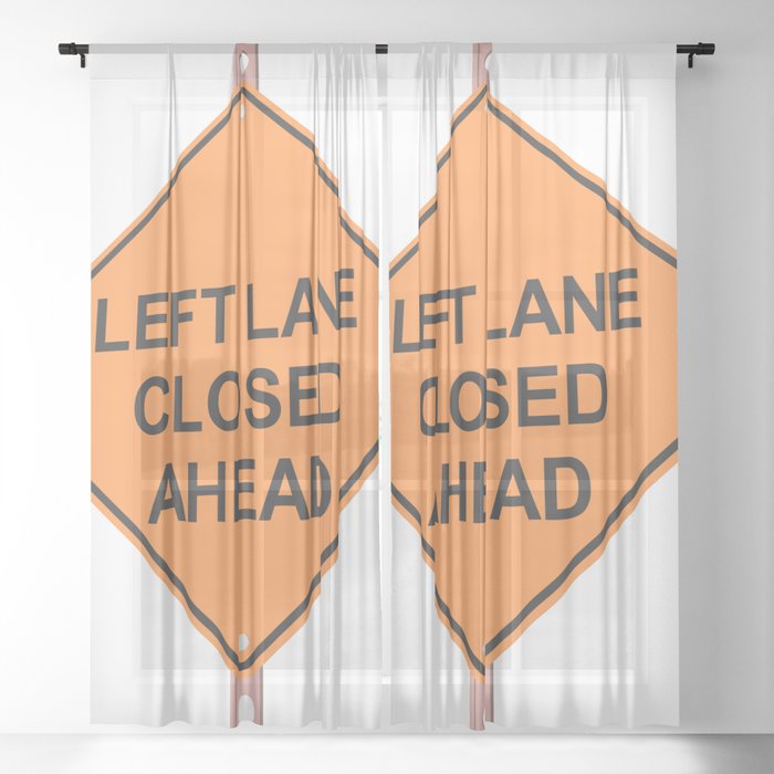 "Lane closed ahead" - 3d illustration of yellow roadsign isolated on white background Sheer Curtain