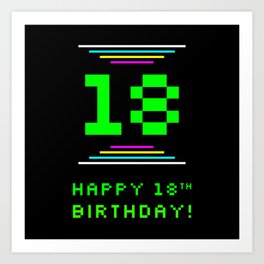[ Thumbnail: 18th Birthday - Nerdy Geeky Pixelated 8-Bit Computing Graphics Inspired Look Art Print ]