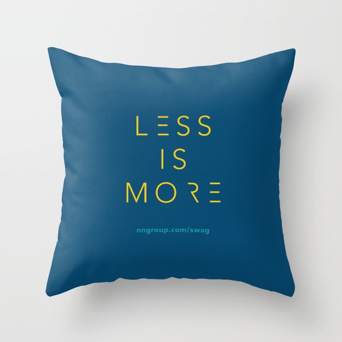 Less Is More Throw Pillow
