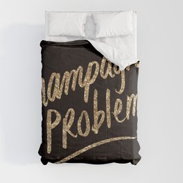Champagne Problems (Gold on Black) Comforter