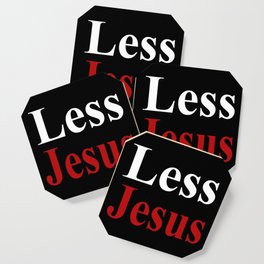Less Jesus Coaster