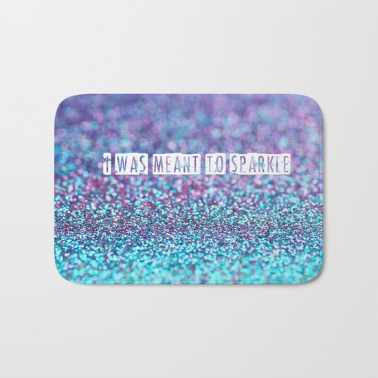 I was meant to sparkle-photo of glitter Bath Mat