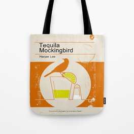 Tequila Mockingbird Tote Bag