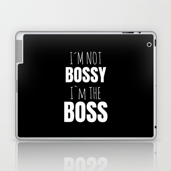 IM Not Bossy IM The Boss Laptop & iPad Skin