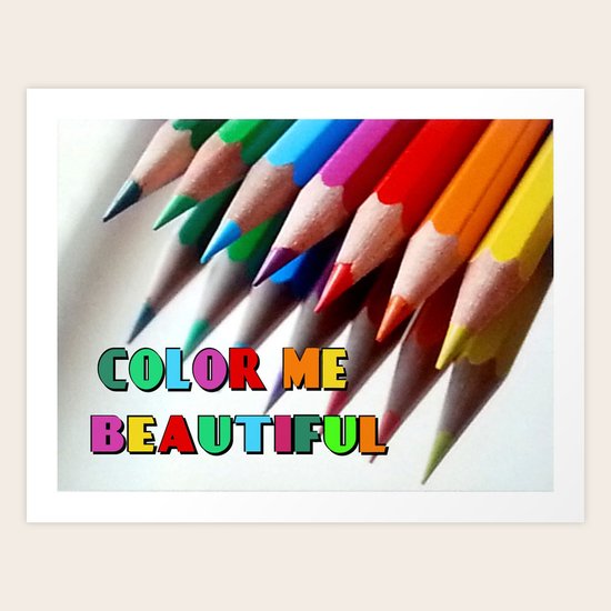 Color Me Beautiful Art Print
