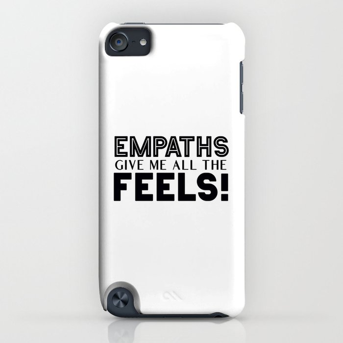 empaths give me all the feels! iphone case