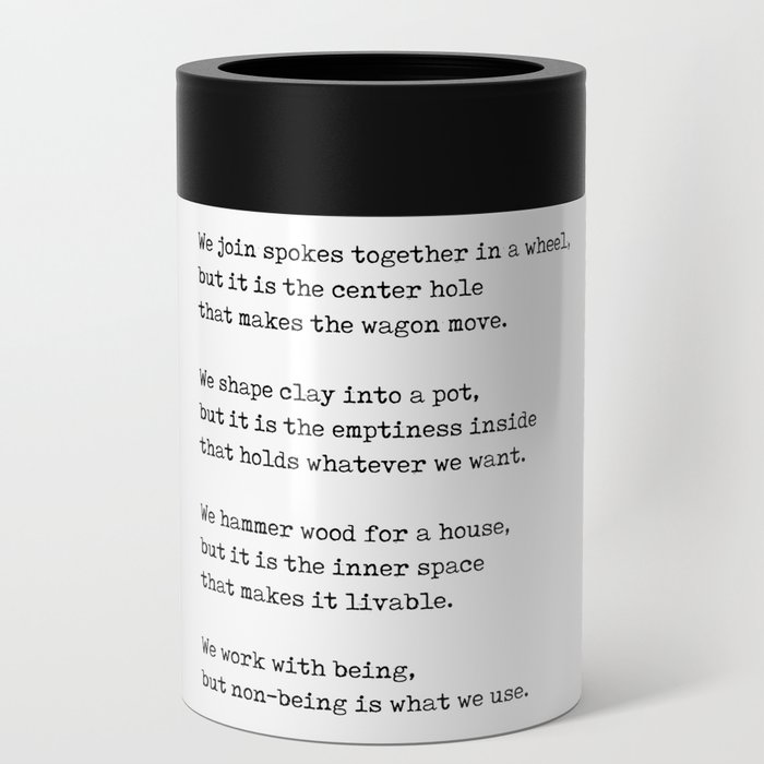 We join spokes together in a wheel - Lao Tzu Poem - Literature - Typewriter Print Can Cooler