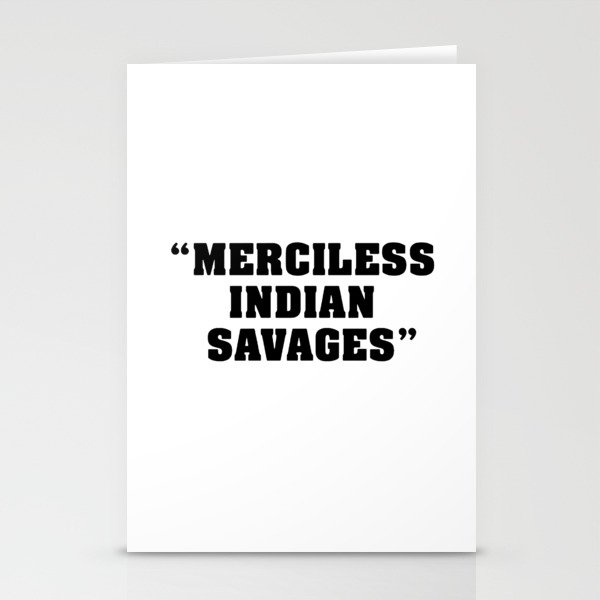 merciless indian savages Stationery Cards