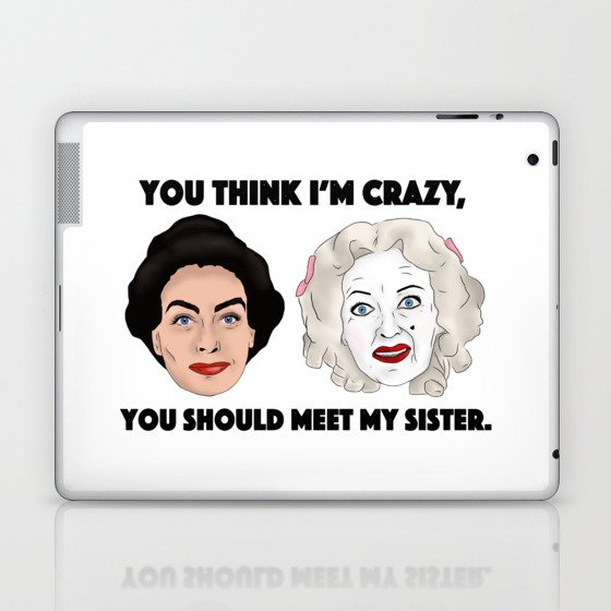 Bette Davis and Joan Crawford Whatever Happened to Baby Jane Sisters Laptop & iPad Skin
