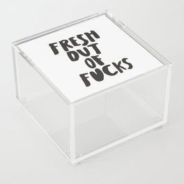 Fresh Out of Fucks Acrylic Box