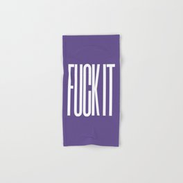 FUCK IT (Ultra Violet) Hand & Bath Towel