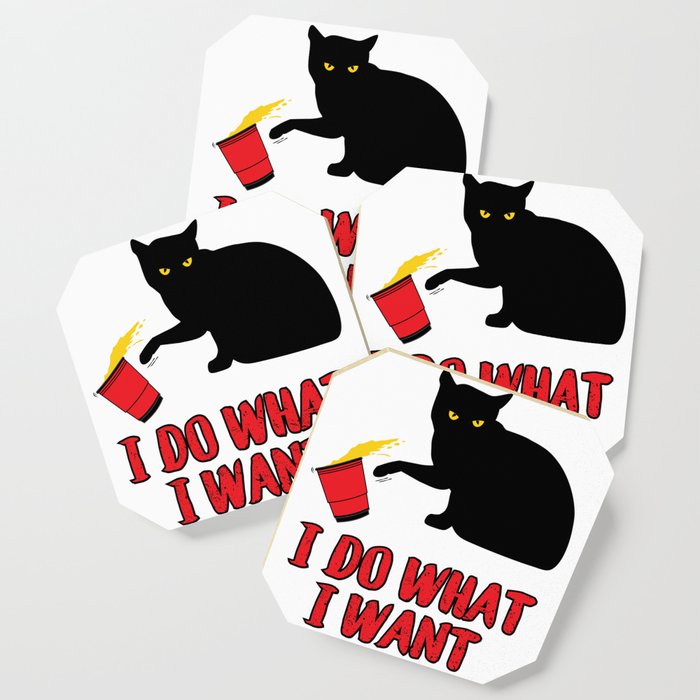 I Do What I Want Cat Graphic Coaster By Tronictees Society6