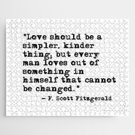 Love should be a simpler, kinder thing - Fitzgerald quote Jigsaw Puzzle