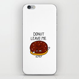 PUN by shwa_Donut leave me iPhone Skin