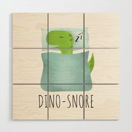 Dino-Snore Wood Wall Art