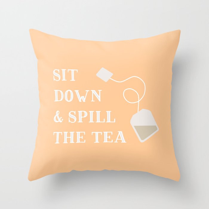 Spill the Tea in Peach Throw Pillow