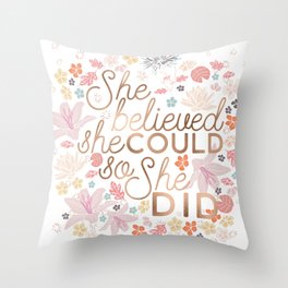 She Believed She Could So She Did Throw Pillow