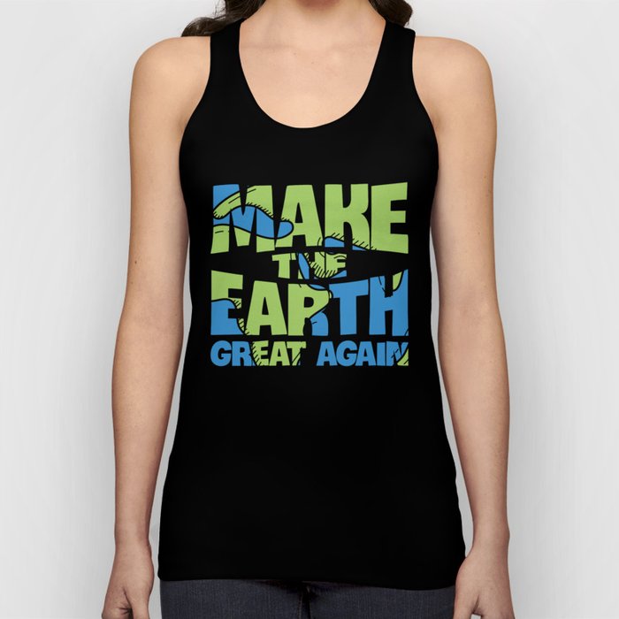 Make The Earth Great Again Tank Top