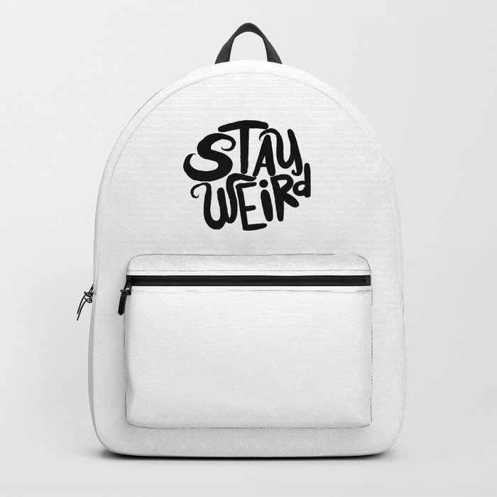 Stay Weird Backpack