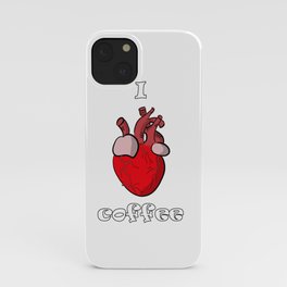 I love coffee iPhone Case