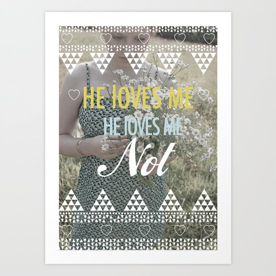 He loves me not. Art Print
