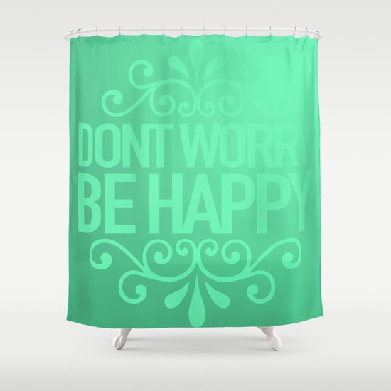 BE HAPPY Shower Curtain