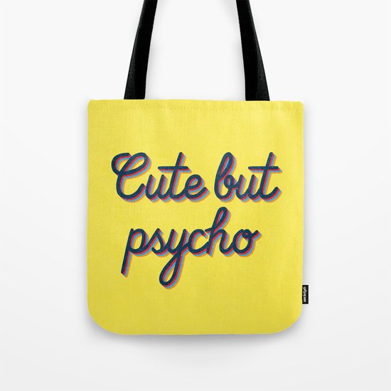 Cute but Psycho Tote Bag