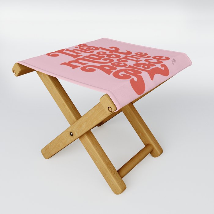 This Must Be The Place (Pink/Red Palette) Folding Stool