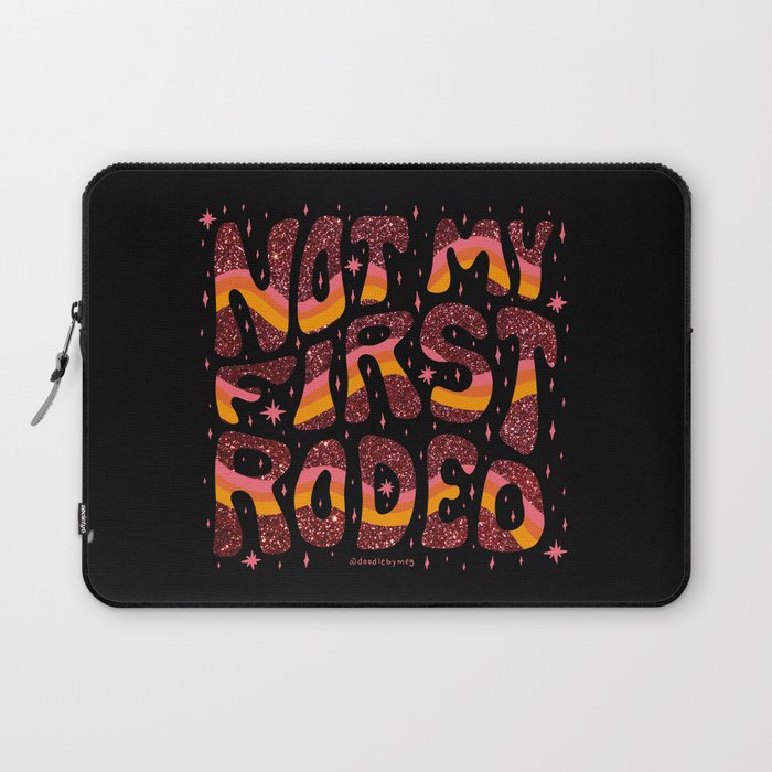 Not My First Rodeo Laptop Sleeve