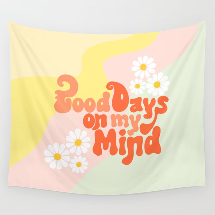 Good Days on My Mind Wall Tapestry