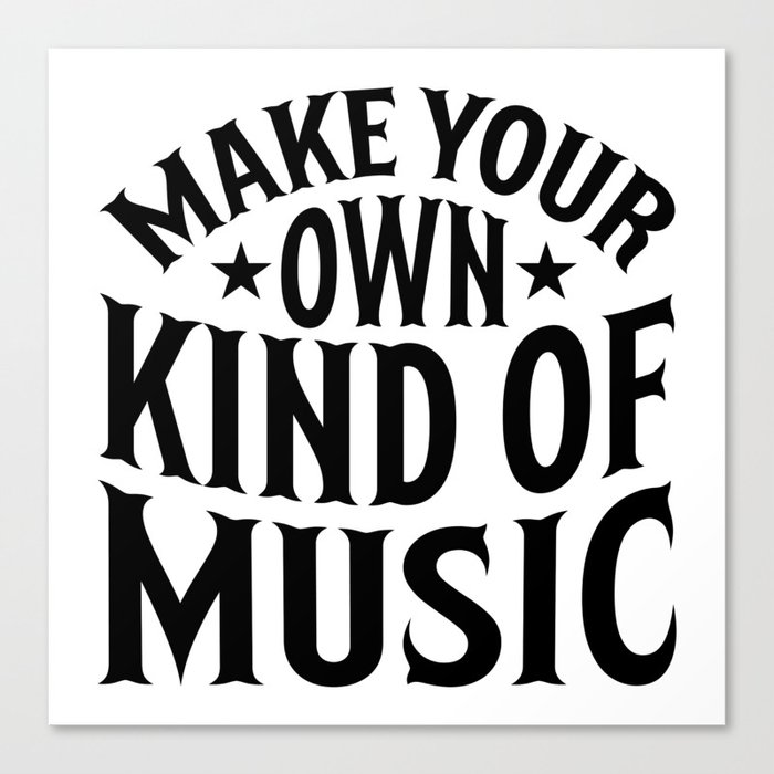 Make Your Own Child Of Music Canvas Print