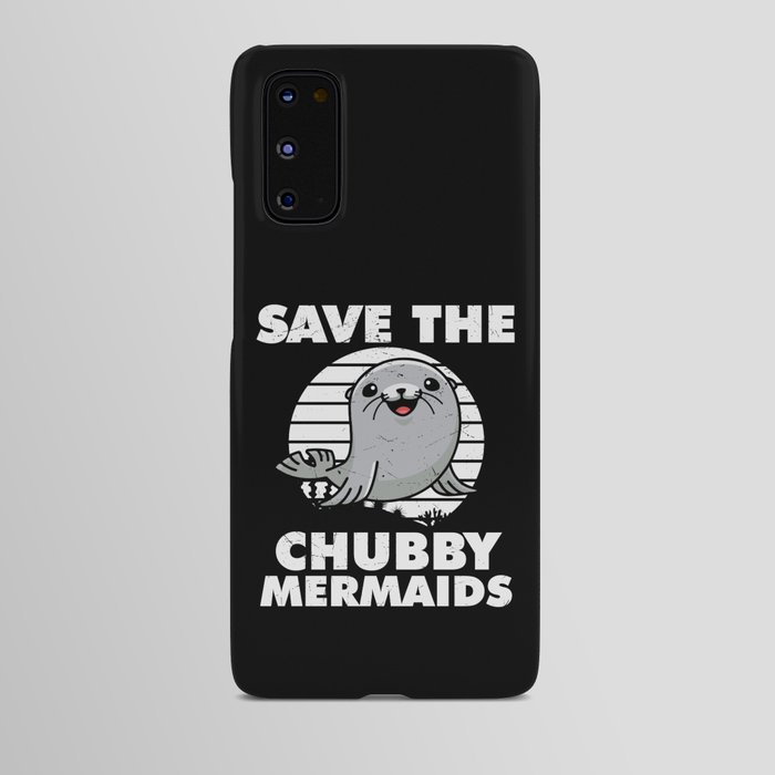 Save The Chubby Mermaids Android Case