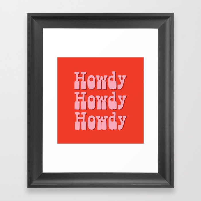 Howdy Howdy Howdy! Pink and Red Framed Art Print
