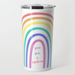 You Are A Rainbow: Rainbow Art Travel Mug