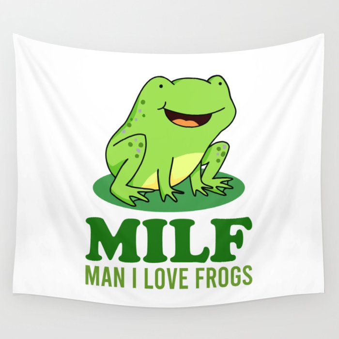 MILF - MAN I LOVE FROGS Wall Tapestry