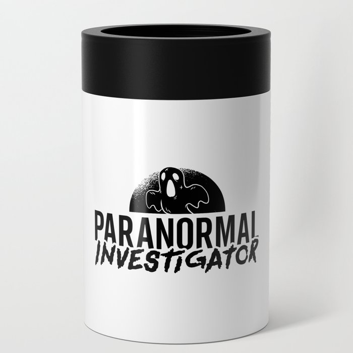 Paranormal Investigator Ghost Hunter Ghost Hunting Can Cooler