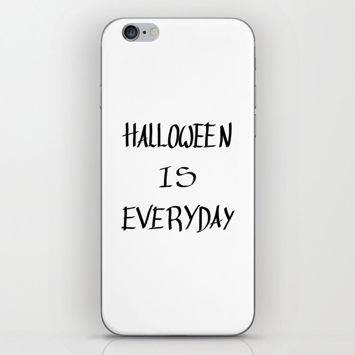 Halloween is everyday 1 iPhone Skin