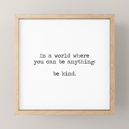 Be Kind Framed Mini Art Print