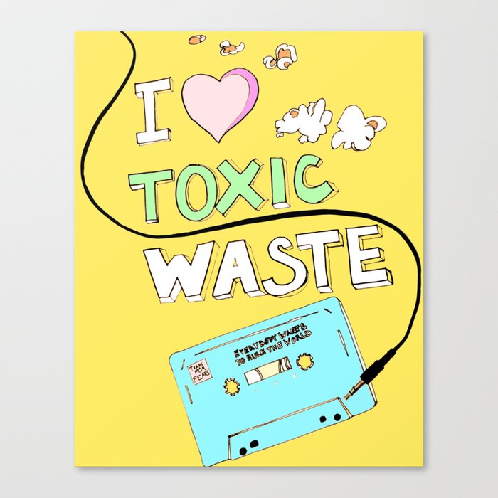 I Love Toxic Waste  Canvas Print