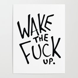 WAKE the FUCK up. Poster