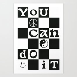 YOU CAN DO IT!  Art Print