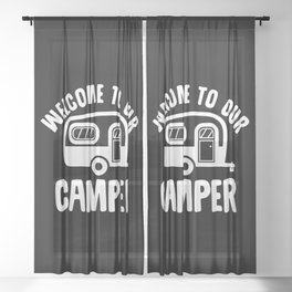 Welcome To Our Camper Sheer Curtain