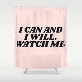 I can and I will Shower Curtain